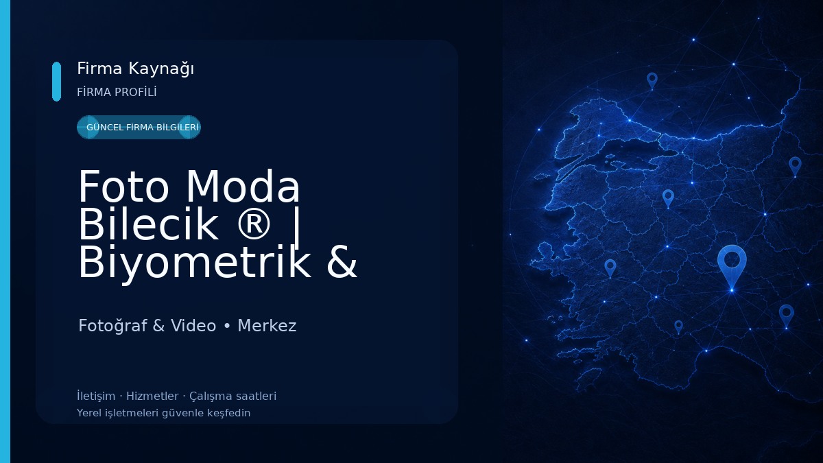 Foto Moda Bilecik ® | Biyometrik & Vesikalık Fotoğraf Çekim Noktası