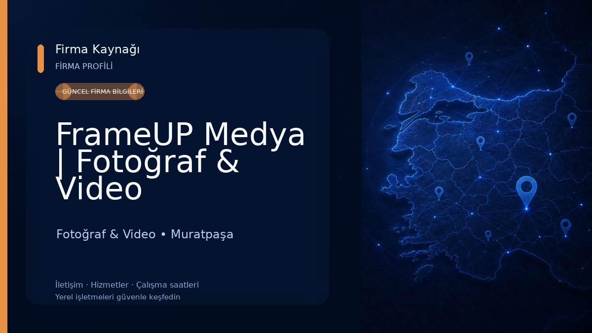 FrameUP Medya | Fotoğraf & Video Prodüksiyon