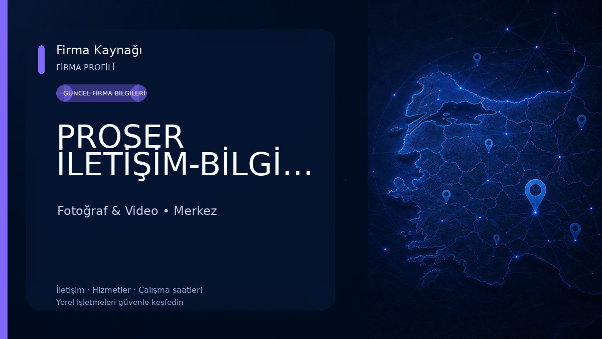 PROSER İLETİŞİM-BİLGİSAYAR-TAMİR-KAMERA-SİSTEMLERİ